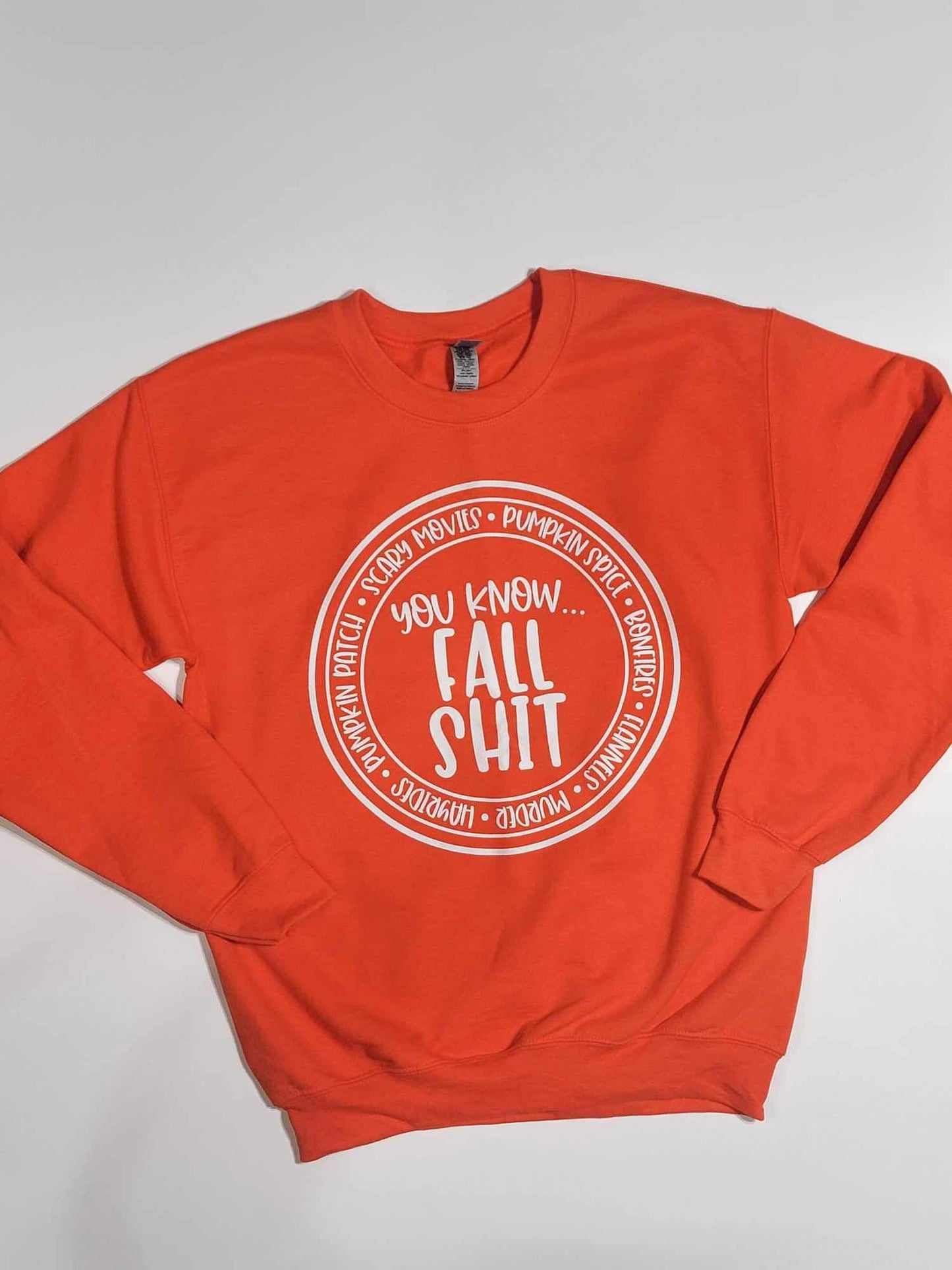 Fall Shit Sweatshirt