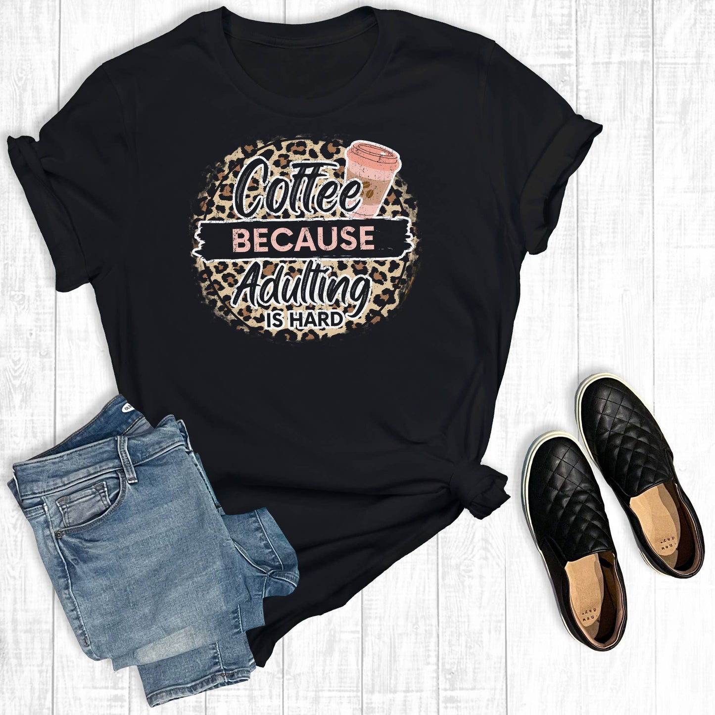Coffee Because Adulting Is Hard Graphic Tee